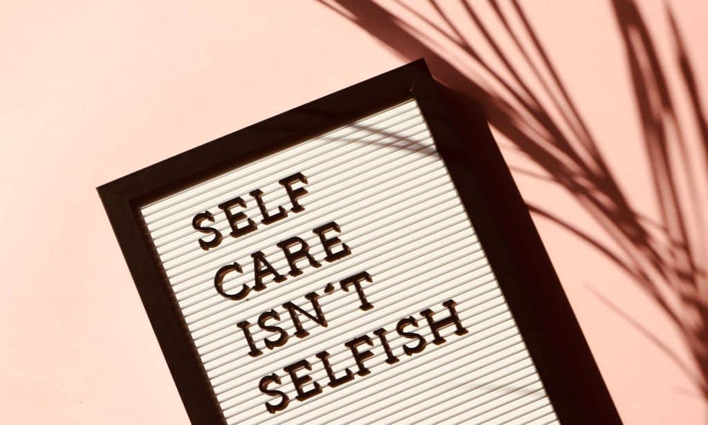 A frame written self care isn't selfish